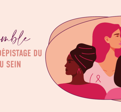 Octobre Rose : Ensemble, pour le dépistage du cancer du sein !